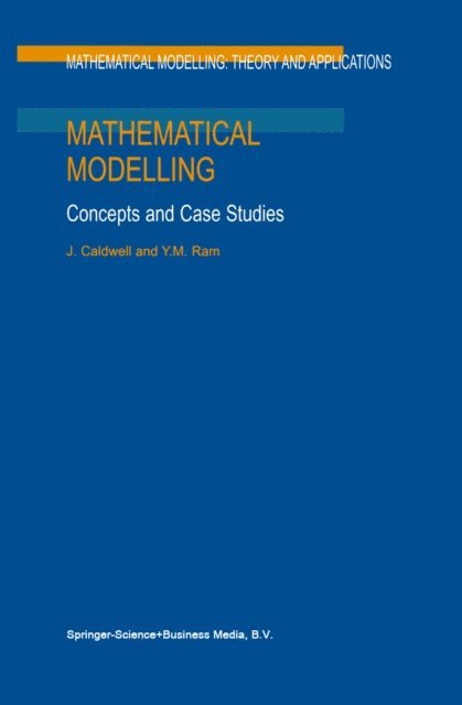 Y.M. Ram, J. Caldwell - Mathematical Modelling, E-bok
