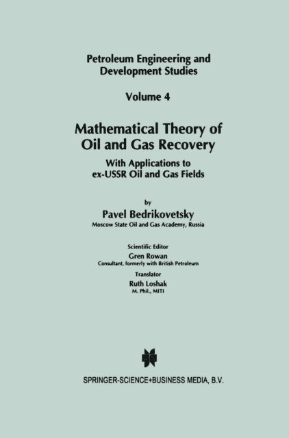 P. Bedrikovetsky - Mathematical Theory of Oil and Gas Recovery, E-bok