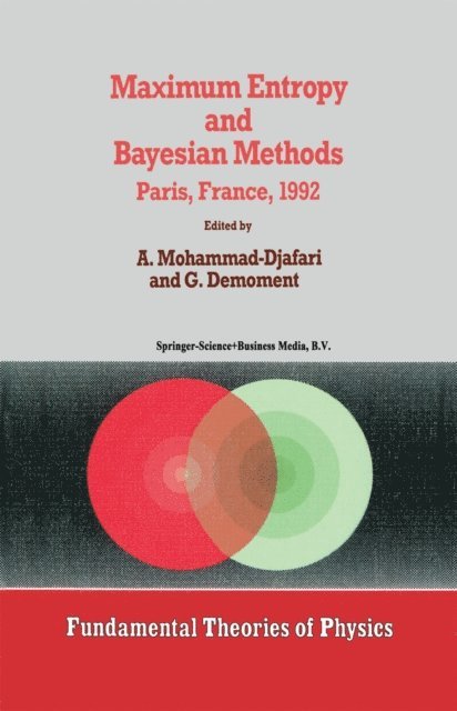 G. Demoment, Ali Mohammad-Djafari - Maximum Entropy and Bayesian Methods, E-bok