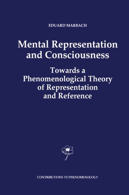 E. Marbach - Mental Representation and Consciousness, E-bok