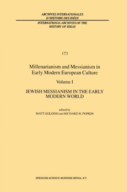 R.H. Popkin, M. Goldish - Millenarianism and Messianism in Early Modern European Culture, E-bok