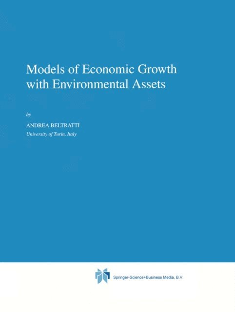 A. Beltratti - Models of Economic Growth with Environmental Assets, E-bok