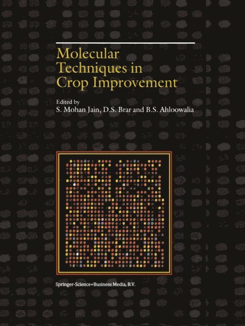 D.S. Brar, Shri Mohan Jain - Molecular Techniques in Crop Improvement, E-bok