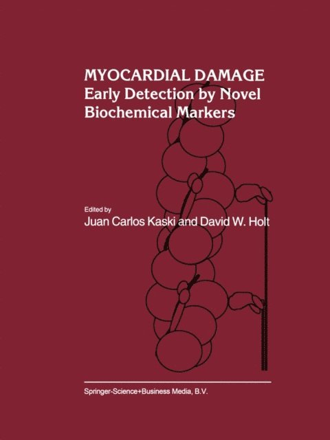 David W. Holt, Juan Carlos Kaski - Myocardial Damage, E-bok