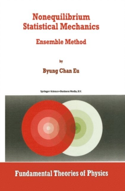 Byung Chan Eu - Nonequilibrium Statistical Mechanics, E-bok