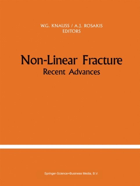 Ares J. Rosakis, W.G. Knauss - Non-Linear Fracture, E-bok