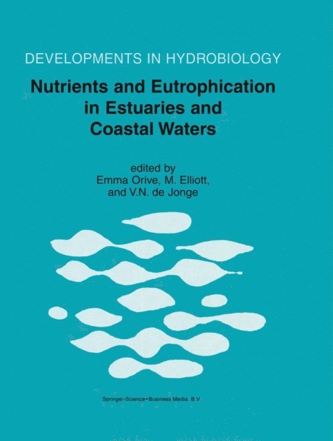 Victor N. de Jonge, M. Elliott, Emma Orive - Nutrients and Eutrophication in Estuaries and Coastal Waters, E-bok