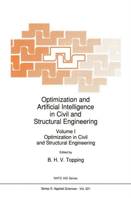 B.H. Topping - Optimization and Artificial Intelligence in Civil and Structural Engineering, E-bok