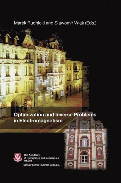 Slawomir Wiak, Marek Rudnicki - Optimization and Inverse Problems in Electromagnetism, E-bok
