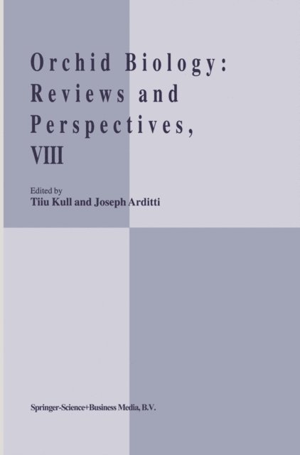 J. Arditti, T. Kull - Orchid Biology VIII, E-bok