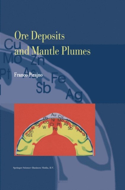 Franco Pirajno - Ore Deposits and Mantle Plumes, E-bok