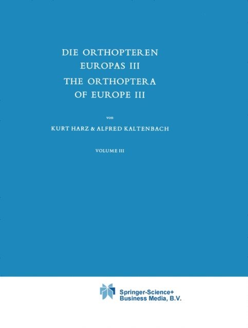 A. Kaltenbach, A. Harz - Die Orthopteren Europas III / The Orthoptera of Europe III, E-bok