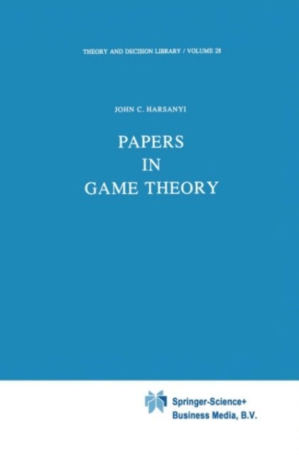 J.C. Harsanyi - Papers in Game Theory, E-bok