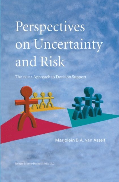 Marjolein B.A. van Asselt - Perspectives on Uncertainty and Risk, E-bok