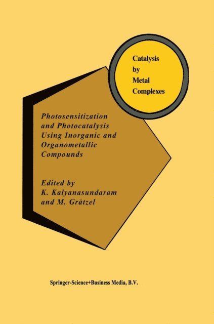 M. Gratzel, K. Kalyanasundaram - Photosensitization and Photocatalysis Using Inorganic and Organometallic Compounds, E-bok