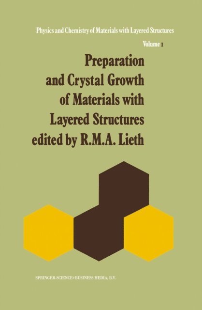 R.M.A. Lieth - Preparation and Crystal Growth of Materials with Layered Structures, E-bok