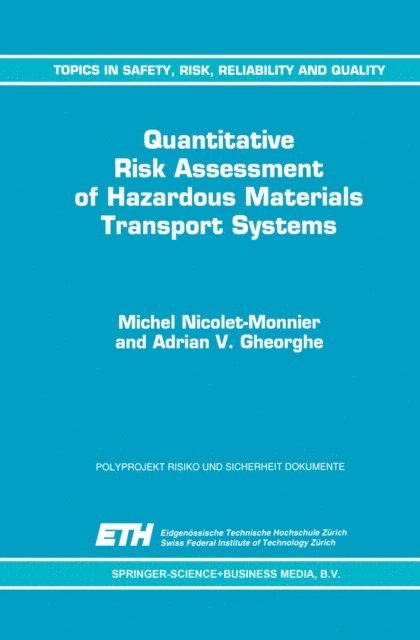 A.V. Gheorghe, M. Nicolet-Monnier - Quantitative Risk Assessment of Hazardous Materials Transport Systems, E-bok