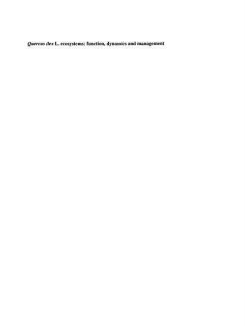 J. Terradas, F. Romane - Quercus ilex L. ecosystems: function, dynamics and management, E-bok