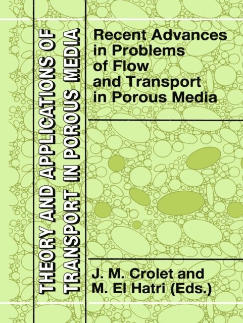 M. El Hatri, J.M. Crolet - Recent Advances in Problems of Flow and Transport in Porous Media, E-bok