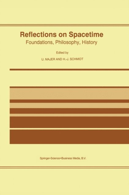Heinz-Jurgen Schmidt, Ulrich Majer - Reflections on Spacetime, E-bok