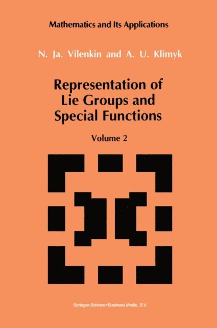 A.U. Klimyk, N.Ja. Vilenkin - Representation of Lie Groups and Special Functions, E-bok