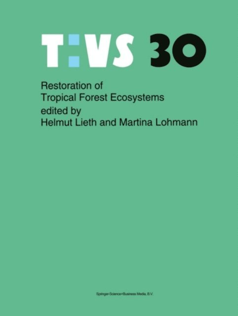 M. Lohmann, Helmut Lieth - Restoration of Tropical Forest Ecosystems, E-bok