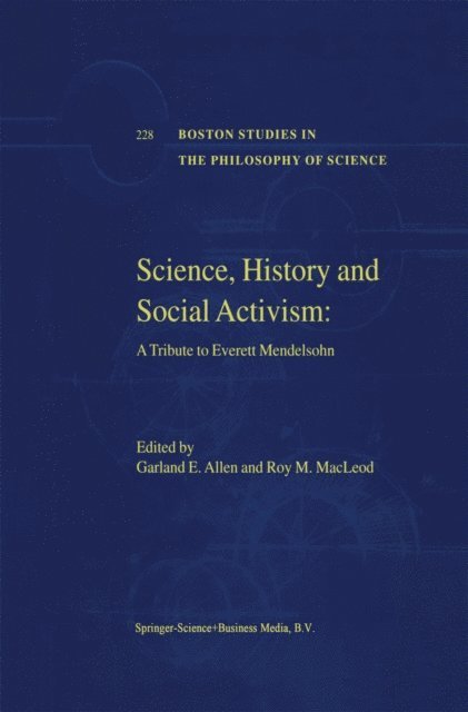 Roy M. MacLeod, Garland E. Allen - Science, History and Social Activism, E-bok