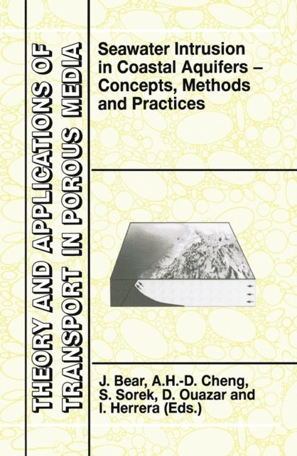 I. Herrera, D. Ouazar, S. Sorek, A. Cheng, Jacob Bear - Seawater Intrusion in Coastal Aquifers, E-bok