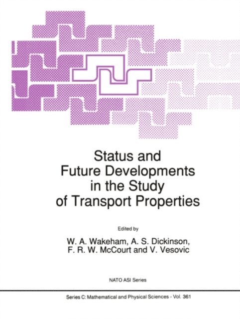 V. Vesovic, F.R.W. McCourt, A.S. Dickinson, W.A. Wakeham - Status and Future Developments in the Study of Transport Properties, E-bok