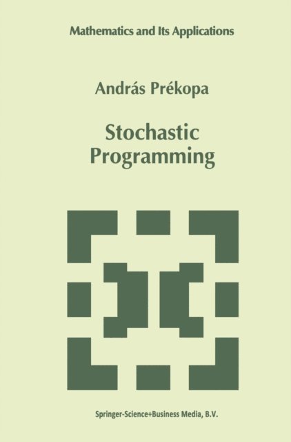 Andras Prekopa - Stochastic Programming, E-bok