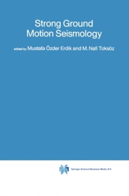 M. Nafi Toksoz, Mustafa Ozder Erdik - Strong Ground Motion Seismology, E-bok