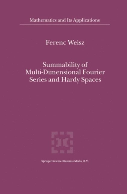 Ferenc Weisz - Summability of Multi-Dimensional Fourier Series and Hardy Spaces, E-bok