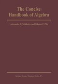 Concise Handbook of Algebra