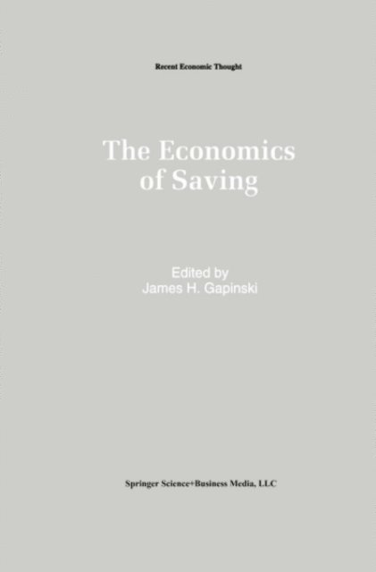 James H. Gapinski - Economics of Saving, E-bok