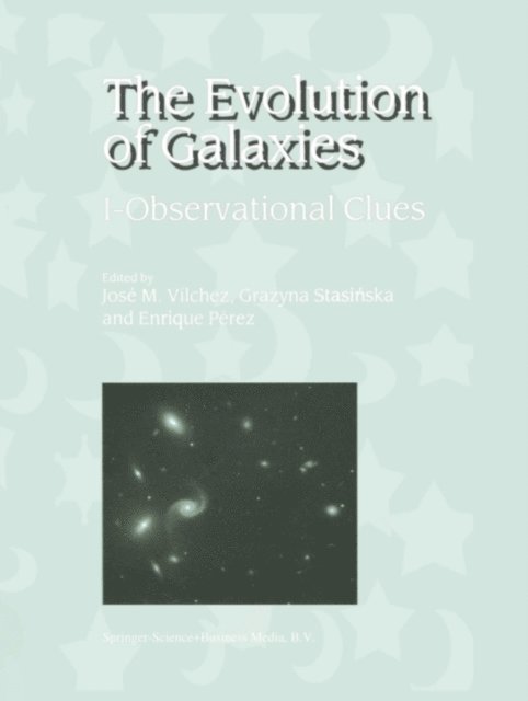 Enrique Perez, Grazyna Stasinska, Jose M. Vilchez - Evolution of Galaxies, E-bok