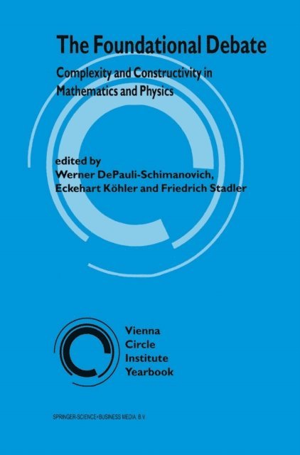 F. Stadler, Eckehart Kohler, Werner DePauli-Schimanovich - Foundational Debate, E-bok