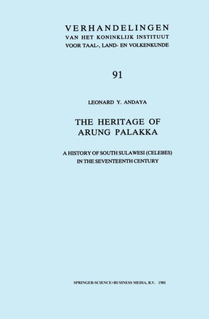 Leonard Y. Andaya - Heritage of Arung Palakka, E-bok