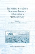 Iceberg in the Mist: Northern Research in Pursuit of a &quote;Little Ice Age&quote;