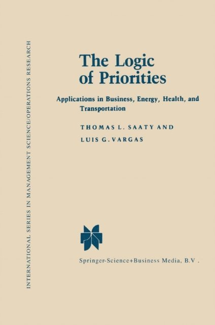 Luis G. Vargas, Thomas L. Saaty - Logic of Priorities, E-bok