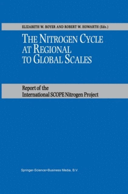 Robert W. Howarth, Elizabeth W. Boyer - Nitrogen Cycle at Regional to Global Scales, E-bok