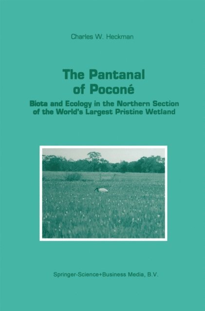 Charles W. Heckman - Pantanal of Pocone, E-bok