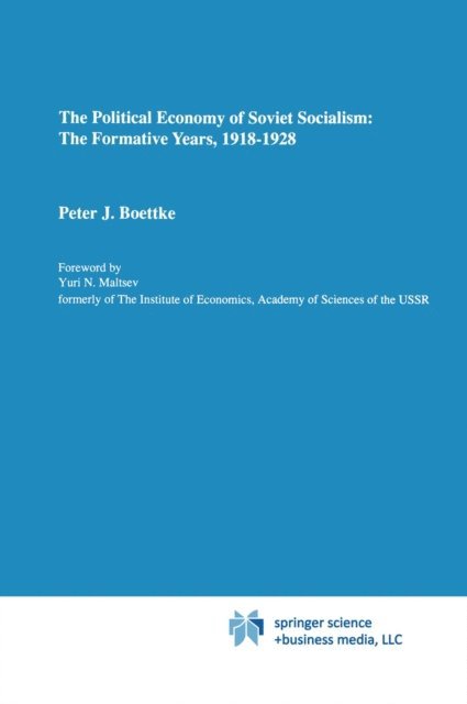 Peter J. Boettke - Political Economy of Soviet Socialism: the Formative Years, 1918-1928, E-bok