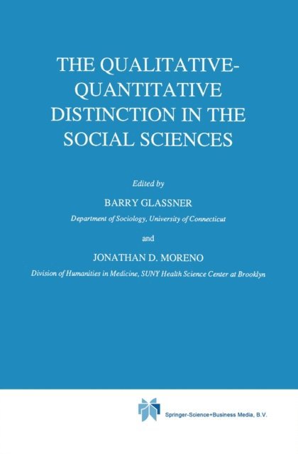 J.D. Moreno, B. Glassner - Qualitative-Quantitative Distinction in the Social Sciences, E-bok