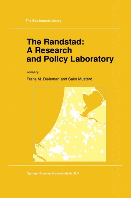 S. Musterd, F.M. Dieleman - Randstad: A Research and Policy Laboratory, E-bok