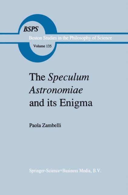 P. Zambelli - Speculum Astronomiae and Its Enigma, E-bok