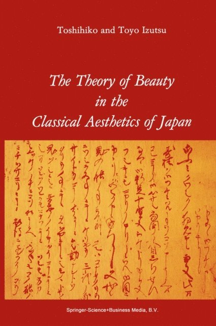 T. Izutsu - Theory of Beauty in the Classical Aesthetics of Japan, E-bok
