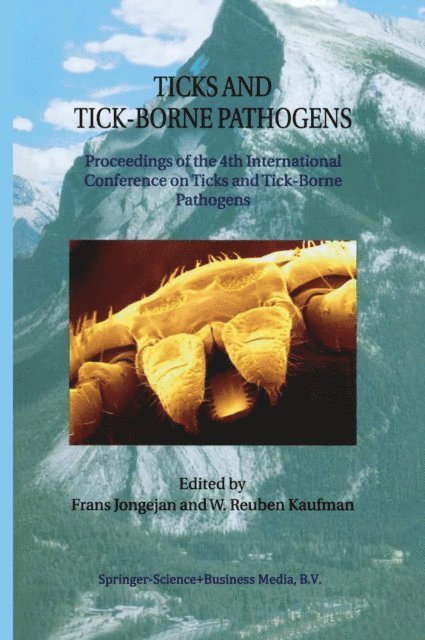 W. Reuben Kaufman, Frans Jongejan - Ticks and Tick-Borne Pathogens, E-bok