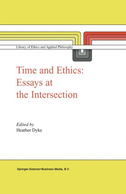 H. L. Dyke - Time and Ethics, E-bok