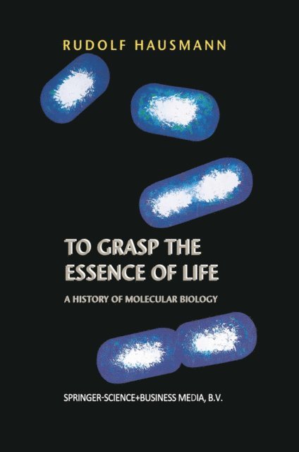 R. Hausmann - To Grasp the Essence of Life, E-bok