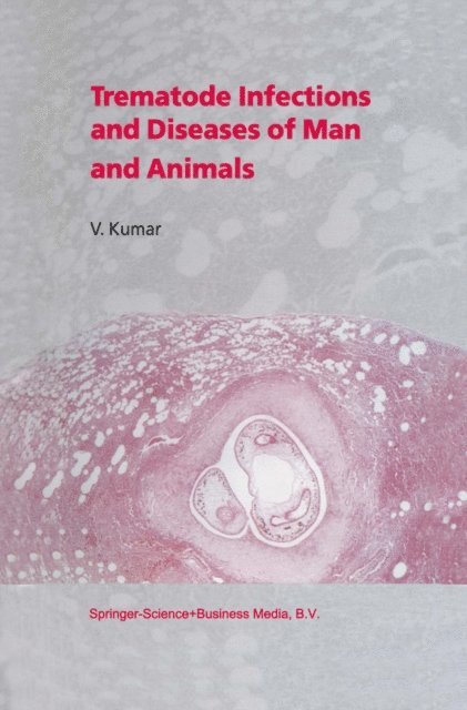 V. Kumar - Trematode Infections and Diseases of Man and Animals, E-bok